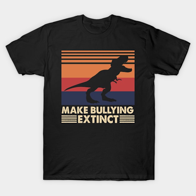 Dinosaur Make Bullying Extinct Support Kindness T-Shirt by HeroGifts